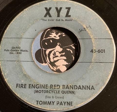 Tommy Payne - Shy Boy b/w Fire Engine Red Bandana (Motorcycle Queen) - XYZ #601 - Rockabilly
