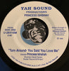Princess Ishshah - Turn Around You Said You Love Me b/w same (instrumental) - Yah Sound #26416 - Modern Soul