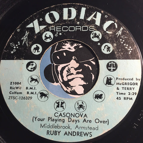 Ruby Andrews - Casanova (You're Playing Days Are Over) b/w I Just Don't Believe It - Zodiac #1004 - Northern Soul
